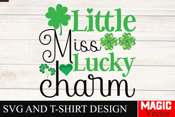 Little Miss Lucky Charm SVG, St. Patrick’s